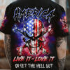 AMERICA LIVE IT LOVE IT OR GET THE HELL OUT ALL OVER