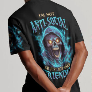 IM NOT ANTI SOCIAL MAD REAPER SKULL ALL
