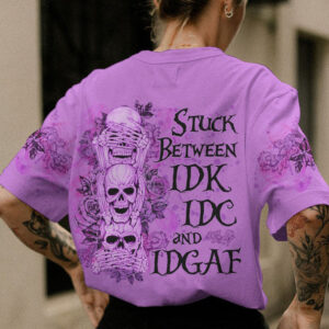 STUCK BETWEEN IDK IDC AND IDGAF SKULL ALL OVER PRINT