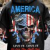 AMERICA LIVE IT LOVE IT OR GET THE HELL OUT SKULL ALL OVER