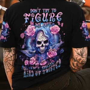 DONT TRY TO FIGURE ME OUT ALL OVER 2 2