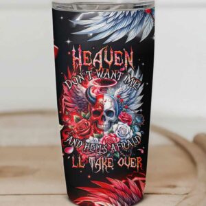 HEAVEN DONT WANT ME TUMBLER 1
