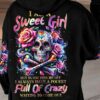 I AM A SWEET GIRL BUT IF YOU PISS ME OFF ALL OVER