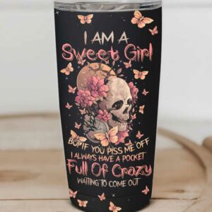 I AM A SWEET GIRL FLOWER SKULL TUMBLER 1