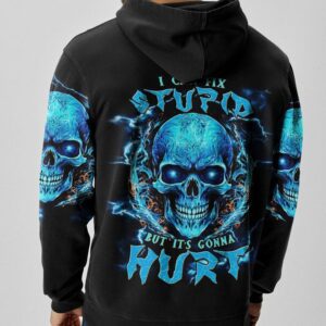 I CAN FIX STUPID BUT ITS GONNA HURT SKULL ALL OVER 4