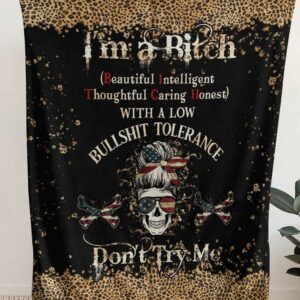 IM A B DONT TRY ME SKULL BLANKET