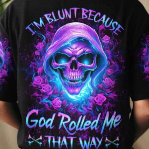 IM BLUNT BECAUSE GOD ROLLED ME ALL OVER 4