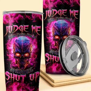 JUDGE ME WHEN SKULL TUMBLER 1