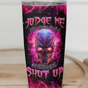 JUDGE ME WHEN SKULL TUMBLER
