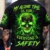 MY ALONE TIME IS FOR EVERYONES SAFETY ALL OVER PRINT T SHIRT 1