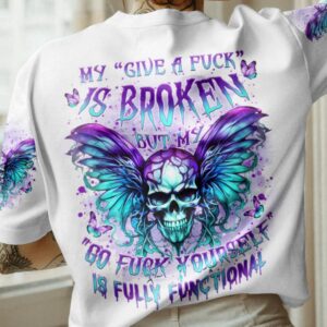 MY GIVE A F IS BROKEN ALL OVER T SHIRT