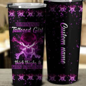 PERSONALIZED WARNING TATTOOED GIRL TUMBLER