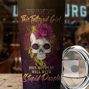 PERSONALIZED WARNING THIS TATTOOED TUMBLER