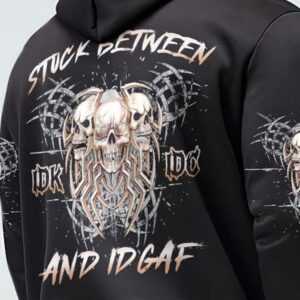 STUCK BETWEEN IDK IDC AND IDGAF SKULL ALL OVER 2 2