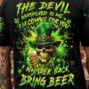 THE DEVIL WHISPERED TO ME BRING BEER SKULL PATRICKS DAY ALL OVER