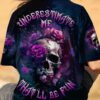 UNDERESTIMATE ME ROSE SKULL ALL OVER 2