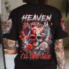 HEAVEN DONT WANT ME ALL OVER PRINT T SHIRT 1