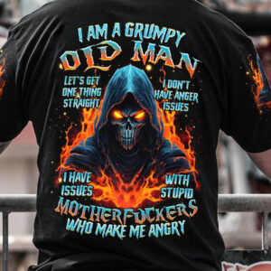 I AM A GRUMPY OLD MAN REAPER ALL OVER 1