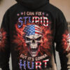 I CAN FIX STUPID BUT ITS GONNA HURT ALL OVER 2 4
