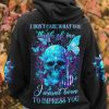 I DONT CARE WHAT YOU THINK OF ME HOODIE