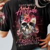 I DONT HAVE AN ATTITUDE FLOWER SKULL ALL OVER PRINT T SHIRT