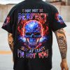 I MAY NOT BE PERFECT SKULL T SHIRT