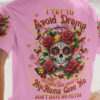 I TRY TO AVOID DRAMA SUGAR SKULL ROSE ALL OVER 2