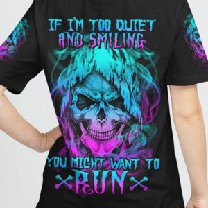 IF IM TOO QUIET AND SMILING ALL OVER 4