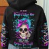 IF YOU DONT LIKE ME ALL OVER PRINT HOODIE 1