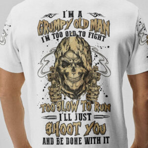 IM A GRUMPY OLD MAN ALL OVER