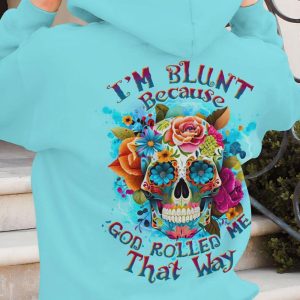 IM BLUNT BECAUSE GOD ROLLED ME ALL OVER 3