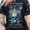 IM NOT A PRINCESS IM A QUEEN ALL OVER