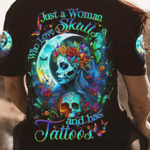 JUST A WOMAN WHO LOVES SKULL AND HAS TATTOOS ALL OVER 1