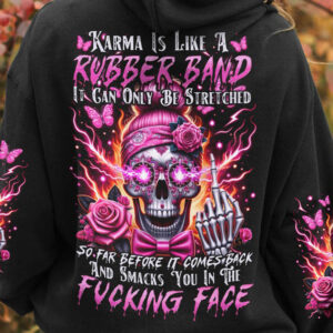 KARMA IS LIKE A RUBBER BAND ALL OVER