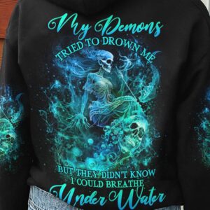 MY DEMONS TRIED TO DROWN ME MERMAID ALL OVER