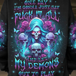 ONE DAY IM GONNA JUST SAY F IT ALL SKULL DEMON ALL OVER