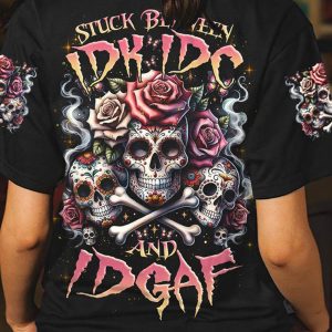 STUCK BETWEEN IDK IDC AND IDGAF BONES SUGAR SKULL ALL OVER 2