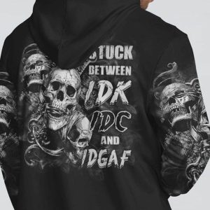 STUCK BETWEEN IDK IDC AND IDGAF SKULL ALL OVER 2 4