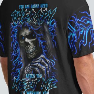 YOU ARE GONNA NEED THERAPY REAPER ALL OVER 2