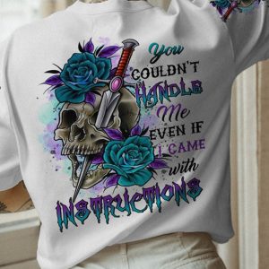 YOU COULDNT HANDLE ME SKULL ALL OVER 2 3