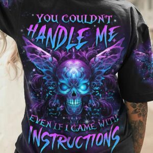 YOU COULDNT HANDLE ME SKULL WINGS ALL OVER