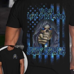 YOU MY FRIEND SKULL 1