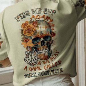 PISS ME OFF AGAIN SKULL FLOWER ALL OVER 1