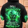 DID I PISS YOU OFF ALL OVER PRINT HOODIE 1