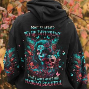 DONT BE AFRAID TO BE DIFFERENT HOODIE