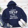 Funny Hoodie I Dont Trip I Do Random Gravity Checks