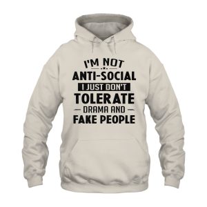 Funny Hoodie Im Not Anti Social I Just Dont Tolerate 1