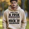 Funny Hoodie When I Gave A F I Was Taken For Grandted 1