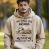 Funny Hoodie You Smell Like Drama And A Headache