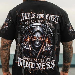 PERSON WHO TOOK ADVANTAGE OF MY KINDNESS REAPER ALL OVER PRINT T SHIRT 1